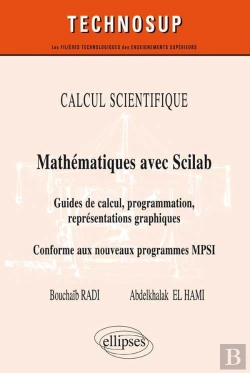 Bertrand.pt - Mathématiques Avec Scilab ; Guide De Calcul Programmation, Représentations Graphiques ; Conforme Au Nouveau Programme Mpsi