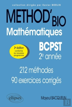 Bertrand.pt - Mathématiques : Bcpst 2e Année ; 212 Méthodes Et 90 Exercices Corrigés (3e Édition)
