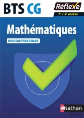 Mathematiques - Bts Cg 1ere Et 2e Annees - Guide Reflexe N  67 - 2017