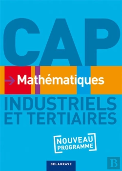 Bertrand.pt - Mathématiques ; Cap Industriels Et Tertiaires ; Manuel De L'Élève (Édition 2010)