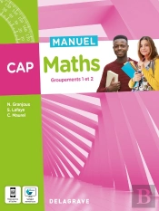 Mathématiques : Cap : Manuel Élève : Groupement 1 Et 2 (Édition 2022)