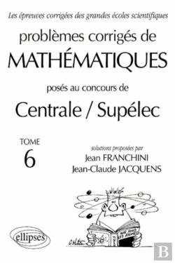 Bertrand.pt - Mathématiques Centrale/Supélec 1993-1999 - Tome 6