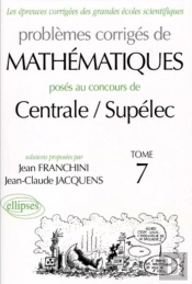 Mathématiques Centrale/Supélec 2000-2001 - Tome 7