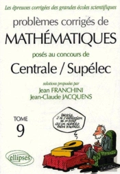 Mathématiques Centrale/Supélec 2004-2005 - Tome 9 (Édition 2004/2005)