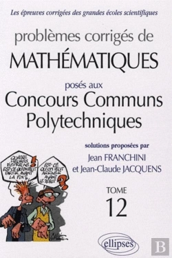 Bertrand.pt - Mathématiques Concours Communs Polytechniques (Ccp) 2005-2006 - Tome 12