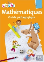Mathematiques ; Cp ; Guide Pedagogique (Edition 2011)