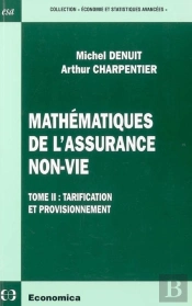 Mathematiques De L'Assurance Non-Vie T.Ii