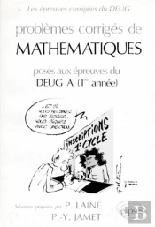 Mathématiques Deug A 1re Année 1988-1989 - Problèmes Corrigés