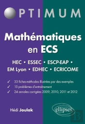 Mathématiques En Ecs - Fiches-Méthodes, Problèmes Et Annales Corrigées - Hec - Essec - Escp-Eap - Em Lyon - Edhec - Écricome