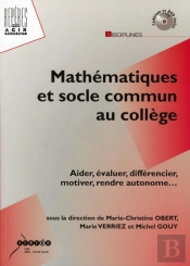 Mathematiques Et Socle Commun Au College - Aider, Evaluer, Differencier, Motiver, Rendre Autonome