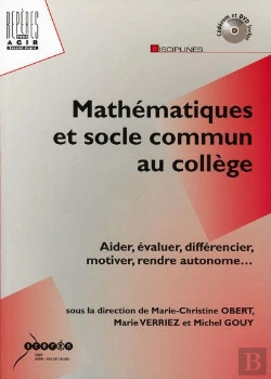 Bertrand.pt - Mathematiques Et Socle Commun Au College - Aider, Evaluer, Differencier, Motiver, Rendre Autonome