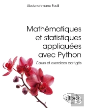 Mathématiques Et Statistiques Appliquées Avec Python : Cours Et Exercices Corrigés