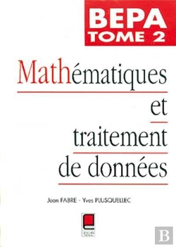 Bertrand.pt - Mathematiques Et Traitement De Donnees Bepa T.2