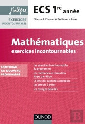 Mathématiques ; Exercices Incontournables Ecs ; 1ère Année ; Conforme Au Nouveau Programme