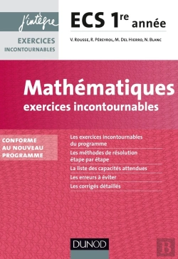 Bertrand.pt - Mathématiques ; Exercices Incontournables Ecs ; 1ère Année ; Conforme Au Nouveau Programme