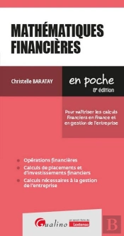 Mathématiques Financières : Pour Maîtriser Les Calculs Financiers En Finance Et En Gestion De L'Entreprise (8e Édition)