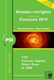 Mathématiques, Informatique ; Psi ; Annales Corrigées ; Concours 2019