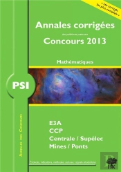 Mathématiques-Informatique ; Psi ; Annales Corrigées (Édition 2013)