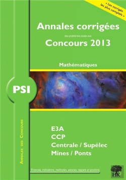 Bertrand.pt - Mathématiques-Informatique ; Psi ; Annales Corrigées (Édition 2013)