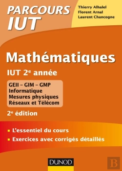 Bertrand.pt - Mathématiques ; Iut 2e Année ; L'Essentiel Du Cours, Exercices Avec Corrigés Détaillés (2e Édition)