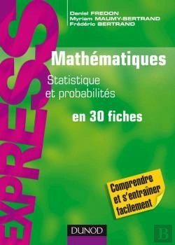 Bertrand.pt - Mathématiques ; L1/L2 ; Statistique Et Probabilités En 30 Fiches
