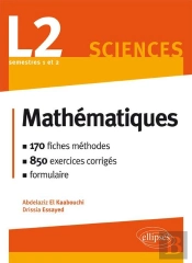 Mathématiques L2 : Le Cours En 170 Fiches-Méthodes Et 850 Exercices Corrigés