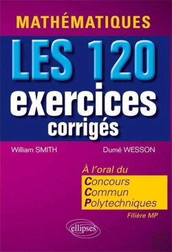 Bertrand.pt - Mathematiques Les 120 Exercices Corriges Du Concours Communs Polytechniques
