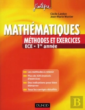 Mathematiques Methodes Et Exercices Ece 1re Annee