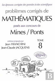 Mathématiques Mines/Ponts 2001-2002 - Tome 8