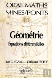Mathématiques Mines/Ponts - Géométrie - Équations Différentielles