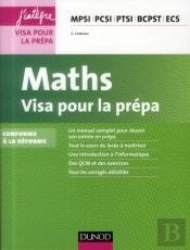 Mathématiques ; Mpsi, Pcsi, Ptsi ; Visa Pour La Prépa (3e Édition)