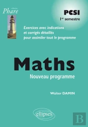 Mathématiques Pcsi - Exercices Corrigés - 1re Semestre - Conforme Au Nouveau Programme 2013