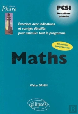 Bertrand.pt - Mathematiques Pcsi ; Exercices Corriges ; 2e Periode ; Nouveau Programme