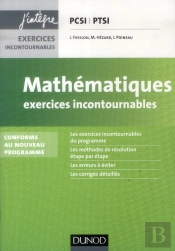 Mathématiques ; Pcsi/Ptsi ; Exercices Incontournables