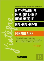 Mathématiques - Physique-Chimie - Informatique ; Mpsi-Mp2i-Mp-Mpi ; Formulaire (9e Édition)