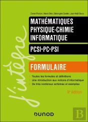 Mathématiques - Physique-Chimie - Informatique ; Pcsi-Pc-Psi ; Formulaire (9e Édition)