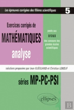 Bertrand.pt - Mathématiques Posés Aux Oraux Des Concours D'Entrée Des Grandes Écoles Scientifiques 1997-1999 - Mp-Pc-Psi - Analyse Tome 5 - Exercices Corrigés
