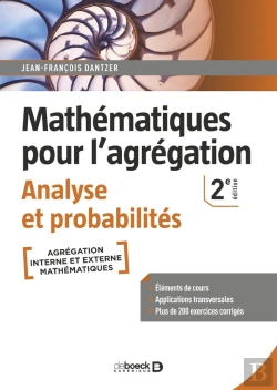 Bertrand.pt - Mathématiques Pour L'Agrégation ; Analyse Et Probabilités ; Éléments De Cours Avec Plus De 200 Exercices