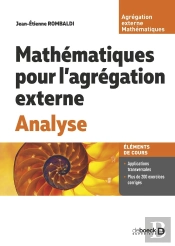 Mathématiques Pour L'Agrégation Externe. Analyse : Cours, Exercices Et Problèmes Corrigés