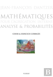 Mathématiques Pour L'Agrégation Interne ; Analyse Et Probabilités