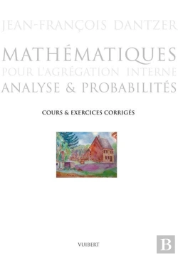 Bertrand.pt - Mathématiques Pour L'Agrégation Interne ; Analyse Et Probabilités