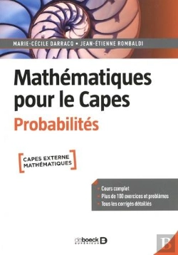 Bertrand.pt - Mathématiques Pour Le Capes : Probabilités ; Cours Complet Avec 200 Exercices Et Problèmes Corrigés