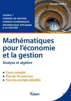 Bertrand.pt - Mathématiques Pour L'Économie Et La Gestion ; Analyse Et Algèbre ; Licence 1 ; Cours Et Exercices Corrigés