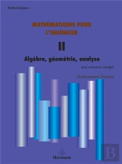 Mathématiques Pour L'Ingénieur T.2 ; Algèbre,Géometrie,Analyse