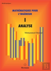 Mathématiques Pour L'Ingénieur Tome 1 ; Analyse