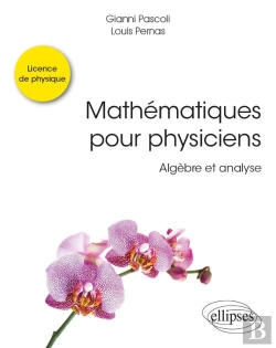 Bertrand.pt - Mathématiques Pour Physiciens ; Algèbre Et Analyse
