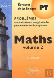 Mathématiques Pt - Problèmes Corrigés - Vol. 2
