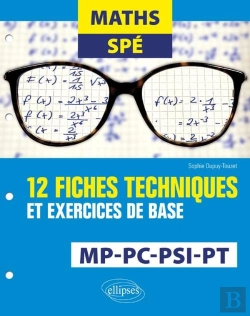 Bertrand.pt - Mathématiques Spé ; Mp, Pc, Psi, Pt ; 12 Fiches Techniques Et Exercices De Base