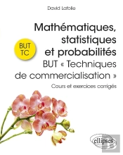 Mathématiques, Statistiques Et Probabilités : But  Techniques De Commercialisation ; Cours Et Exercices Corrigés