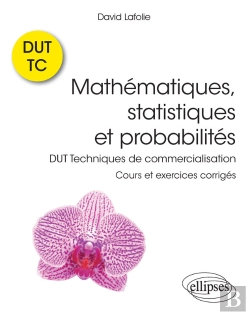 Bertrand.pt - Mathématiques, Statistiques Et Probabilités - Cours Et Exercices Corrigés - Dut Techniques De Commercialisation